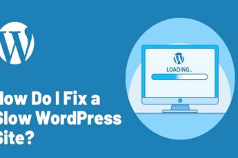 How to Fix a Slow WordPress Site