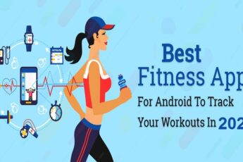 Top Choice Fitness Apps for Android in 2021