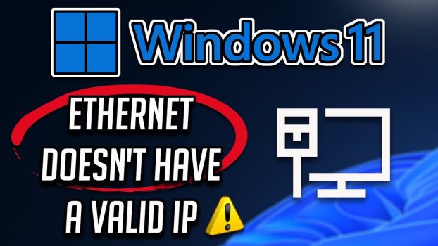 How to fix the Ethernet Doesn't Have a Valid IP Configuration Error