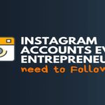 Business Instagram Accounts Every Entrepreneur should Follow