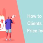 How to Let Customers Know About Price Increase Without Losing Them