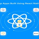 9 Most Popular Mobile Apps Built With React Native