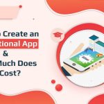How to Create An Educational App From Scratch