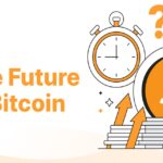 The Future of Bitcoin