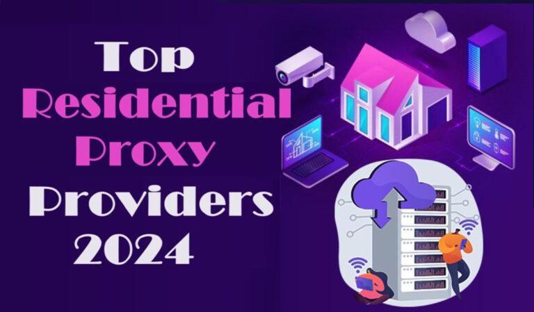 Top Residential Proxy Providers 2024