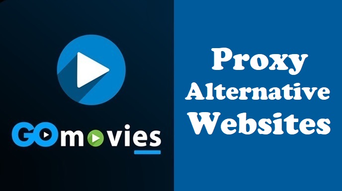 GoMovies Proxy Alternative Sites