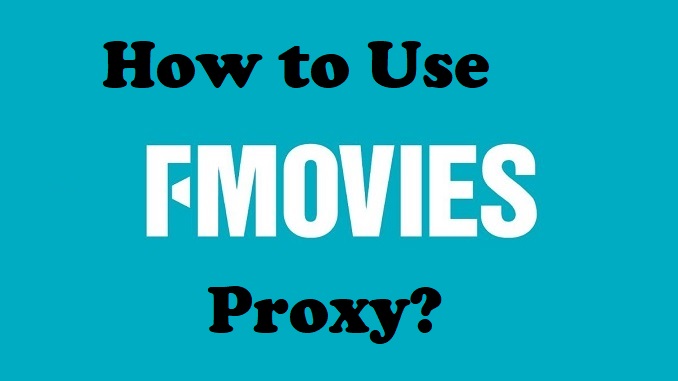 How to Use FMovies Proxy