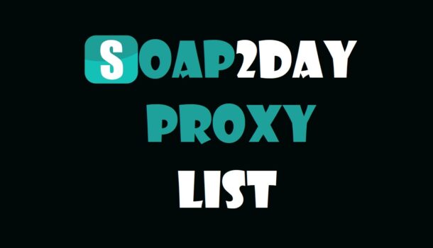 Soap2Day Proxy Sites List