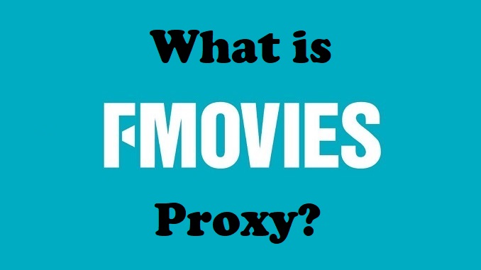 What is FMovies Proxy