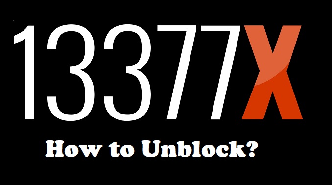 How to Unblock 13377x to Torrent