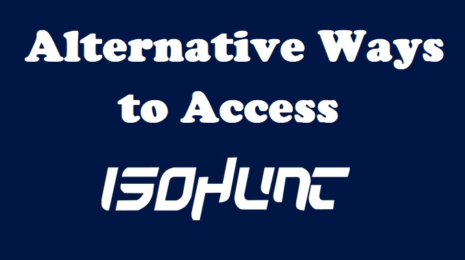 Alternative Ways to Access Isohunt