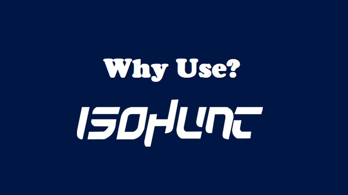 Why Use Isohunt