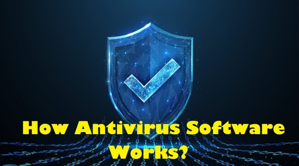 How Antivirus Software Works