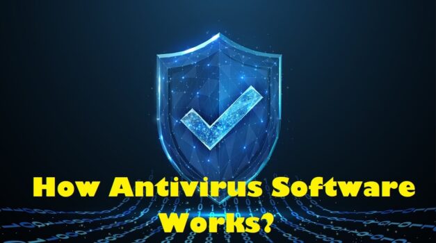How Antivirus Software Works