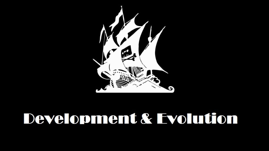 Pirate Bay’s Development and Evolution Background, Closures, and Rebirths