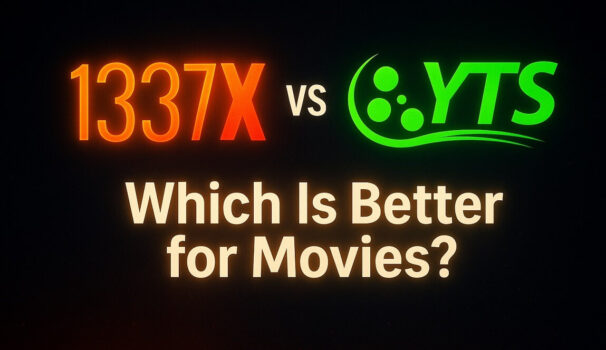 1337x vs YTS - Which Is Better for Movies