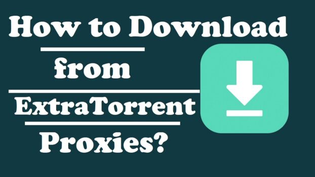 How to Download from ExtraTorrent Proxy - Movies, TV Shows, Games, Apps